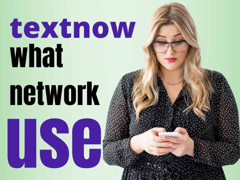 What Network Does TextNow Use
